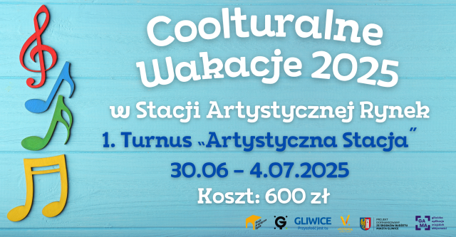 1. Turnus "Artystyczna Stacja" | Coolturalne Wakacje 2025