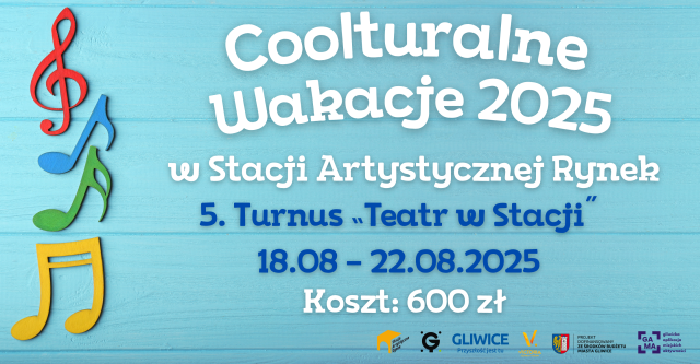 5. Turnus "Teatr w Stacji" | Coolturalne Wakacje 2025