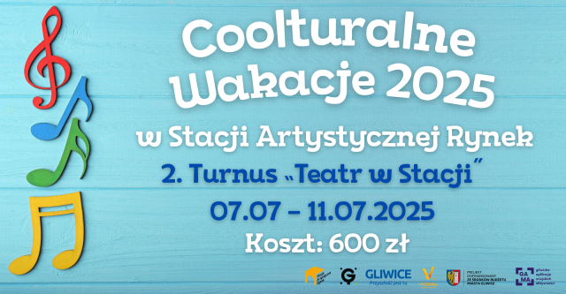 2. Turnus "Teatr w Stacji" | Coolturalne Wakacje 2025