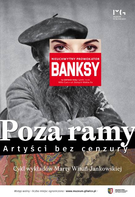 Poza ramy. Artyści bez cenzury. Wykład: „Nieuchwytny prowokator. Banksy”