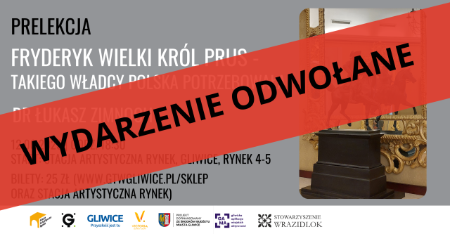 UWAGA, WYDARZENIE ODWOŁANE! Prelekcja "Fryderyk Wielki król Prus - takiego władcy Polska potrzebowała" | dr Łukasz Zimnoch