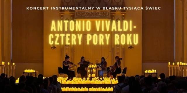 Koncert przy świecach: Antonio Vivaldi- Cztery Pory Roku