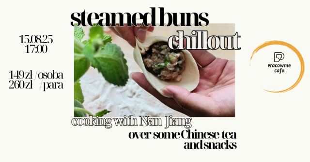 Steamed buns chillout - cooking with Nan Jiang