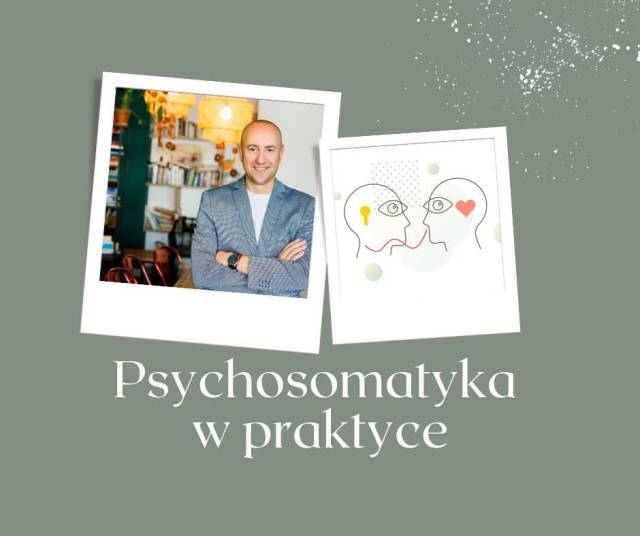 Co mówi mi moje ciało - psychosomatyka w praktyce 
