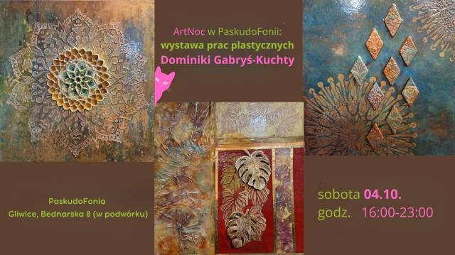 ArtNoc w PaskudoFonii – wystawa prac plastycznych Dominiki Gabryś-Kuchty