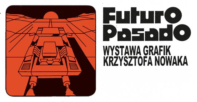 Wernisaż wystawy grafik Krzysztofa Nowaka "Futuro Pasado"