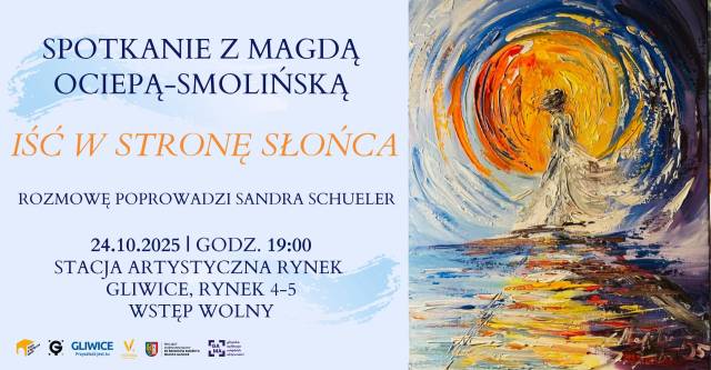 "Iść w stronę słońca" – Spotkanie z artystką Magdą Ociepą-Smolińską