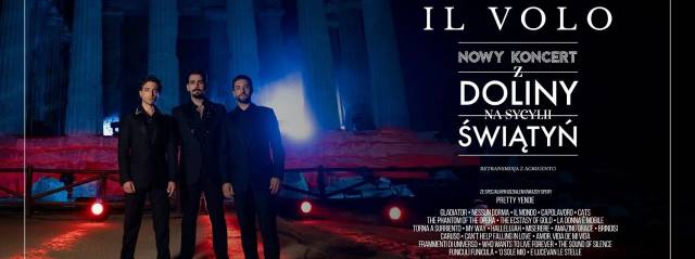 IL VOLO. Koncert z Doliny Świątyń | retransmisja koncertu